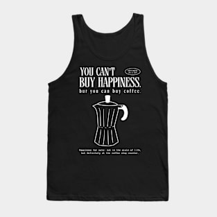 You can't buy happiness but you can buy coffee Tank Top